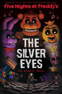 The Silver Eyes Five Nights At Freddys Graphic Novel 1 Scott Cawthon