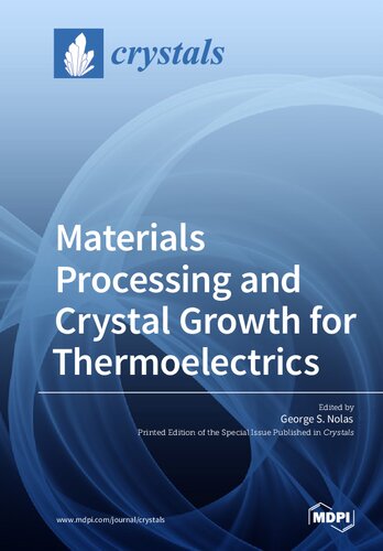 Materials Processing And Crystal Growth For Thermoelectrics George S Nolas