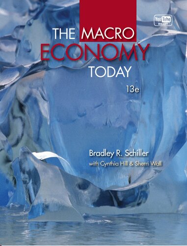The Macro Economy Today 13th Edition Bradley R Schiller Cynthia Hill Sherri Wall