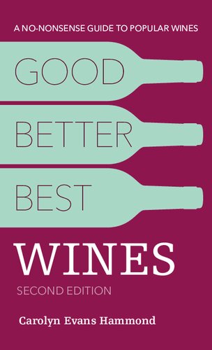Good Better Best Wines A Nononsense Guide To Popular Wines 2nd Edition Alpha