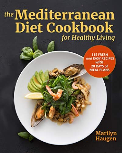 The Mediterranean Diet Cookbook For Healthy Living Haugen Marilyn