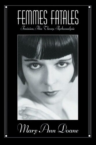 Femmes Fatales Feminism Film Theory Psychoanalysis Mary Ann Doane