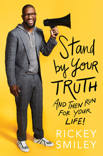 Stand By Your Truth And Then Run For Your Life Rickey Smiley