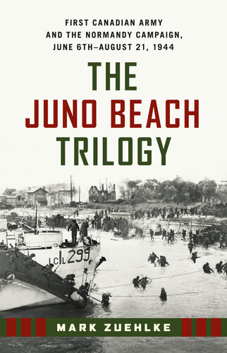 The Juno Beach Trilogy Mark Zuehlke