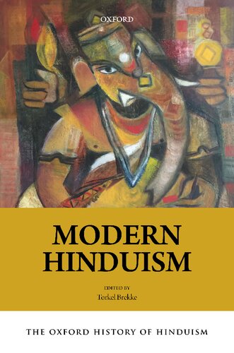 The Oxford History Of Hinduism Modern Hinduism Torkel Brekke Editor