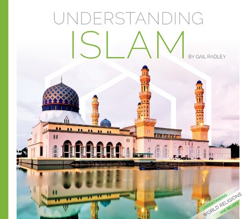 Understanding Islam Understanding World Religions And Beliefs Gail Radley