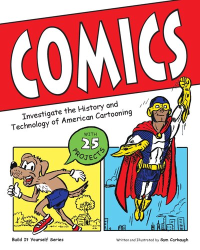 Comics Investigate The History And Technology Of American Cartooning Build It Yourself Samuel Carbaugh
