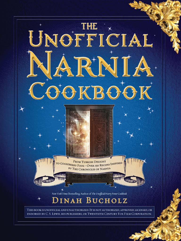 The Unofficial Narnia Cookbook Dinah Bucholz