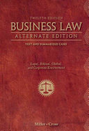 Business Law Alternate Edition Text And Summarized Cases Alternate 12 Roger Leroy Miller Frank B Cross