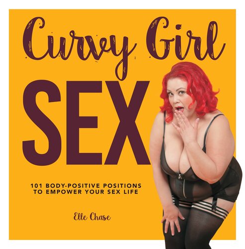 Curvy Girl Sex 101 Bodypositive Positions To Empower Your Sex Life Elle Chase
