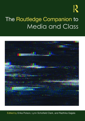 The Routledge Companion To Media And Class 1st Edition Erika Polson
