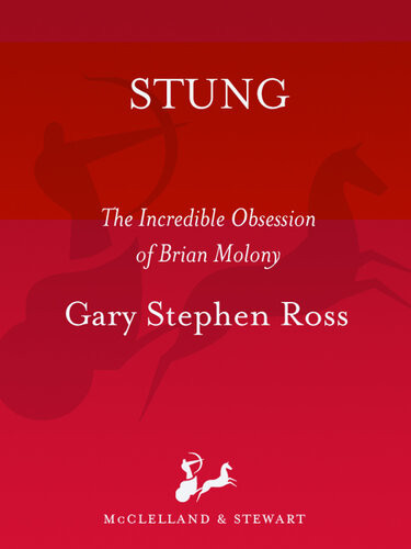 Stung The Incredible Obsession Of Brian Molony Gary Stephen Ross