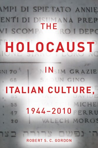 The Holocaust In Italian Culture 19442010 Robert S C Gordon