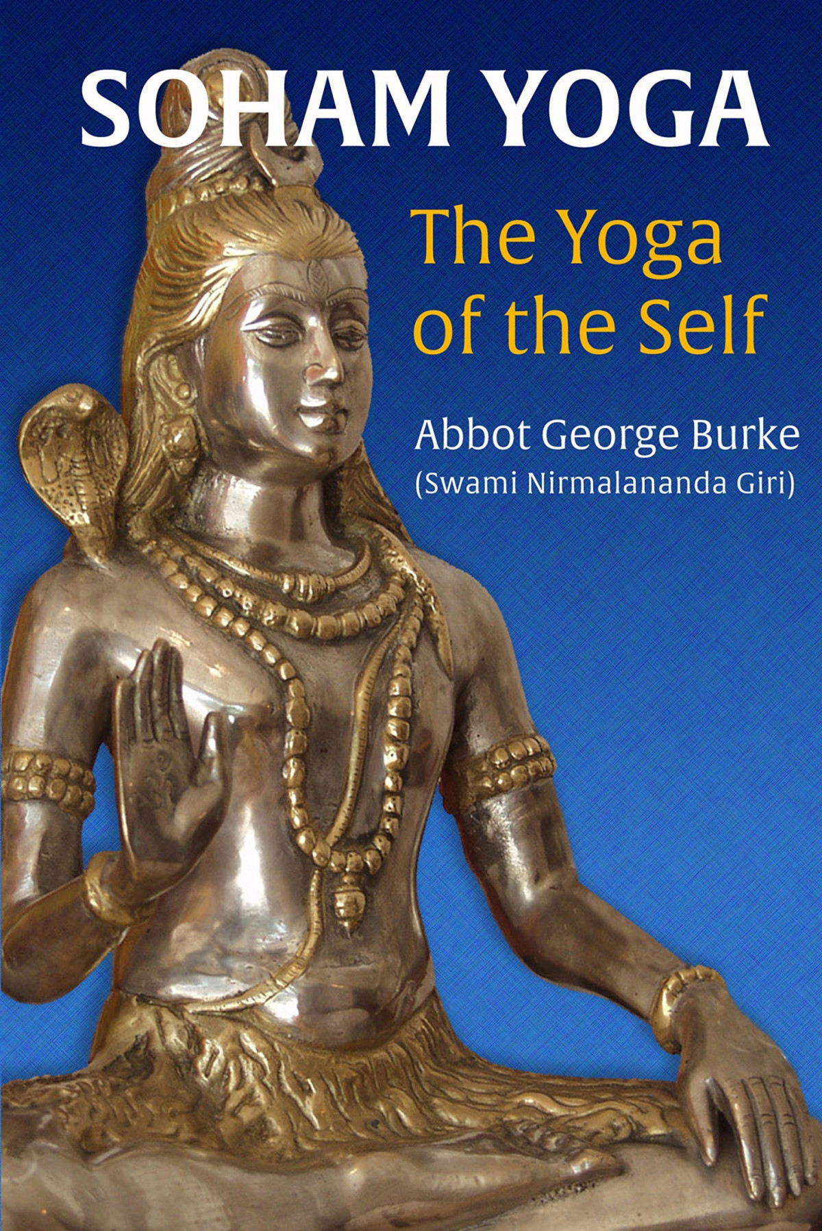 Soham Yoga 1st Edition Abbot George Swami Nirmalananda Giri