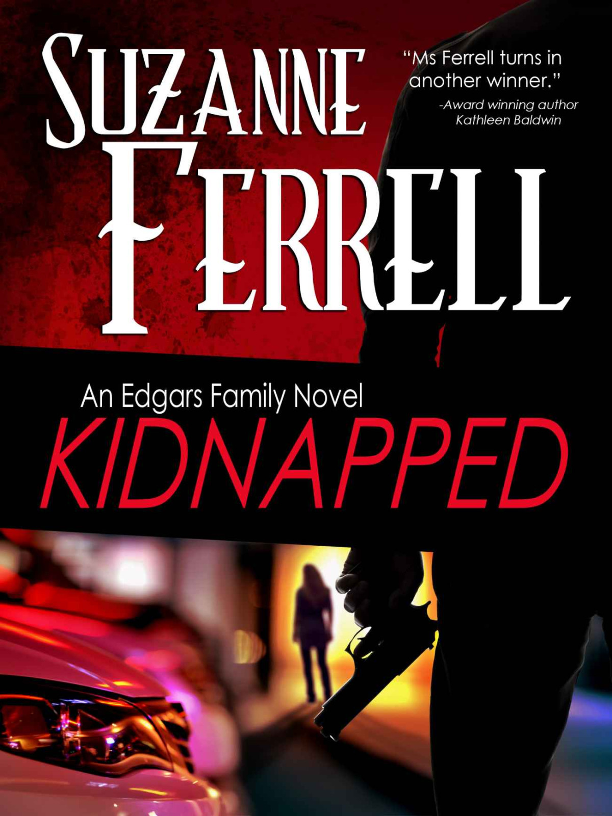 Kidnapped A Romantic Suspense Novel Edgars Family Novels Book 1 Suzanne Ferrell Ferrell