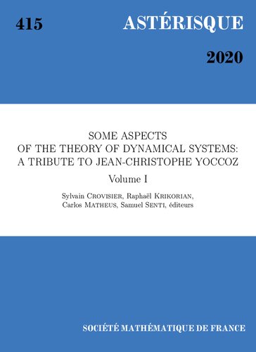 Some Aspects Of The Theory Of Dynamical Systems A Tribute To Jeanchristophe Yoccoz Sylvain Crovisier