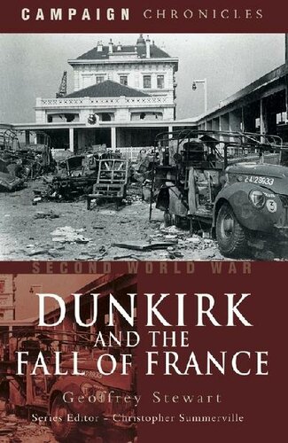 Dunkirk And The Fall Of France Geoffrey Stewart