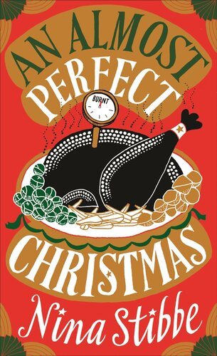An Almost Perfect Christmas Nina Stibbe
