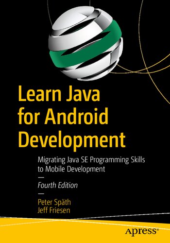 Learn Java For Android Development Migrating Java Se Programming Skills To Mobile Development 4th Edition Peter Spth