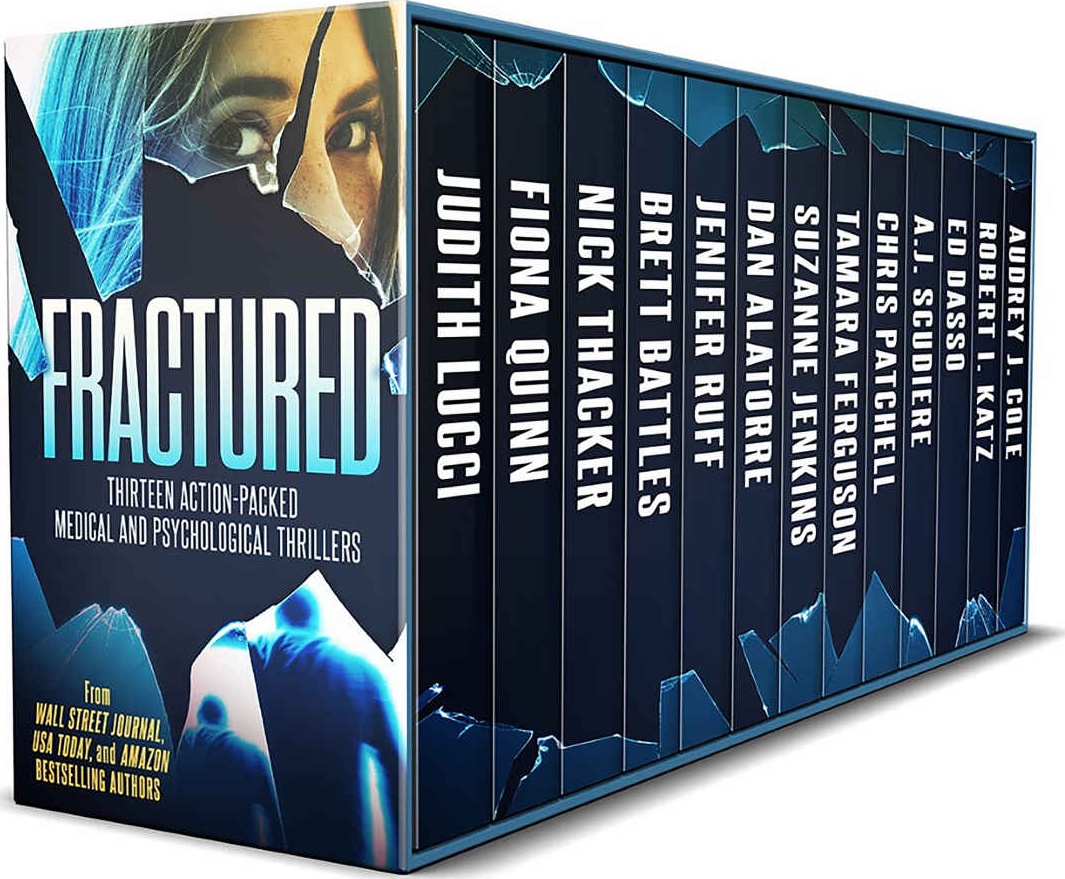 Fractured Judith Lucci Fiona Quinn Nick Thacker Brett Battles Jenifer Ruff Dan Alatorre Suzanne Jenkins Tamara Ferguson Chris Patchell Aj Scudiere Lucci