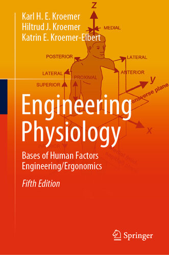 Engineering Physiology Bases Of Human Factors Engineering Ergonomics 5th Edition Karl H E Kroemer Hiltrud J Kroemer Katrin E Kroemerelbert