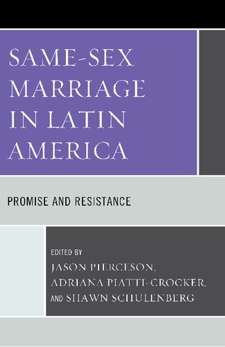 Samesex Marriage In Latin America Promise And Resistance Jason Pierceson Adriana Piatticrocker Shawn Schulenberg