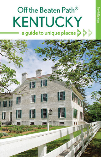 Kentucky Off The Beaten Path A Guide To Unique Places Zoe Strecker