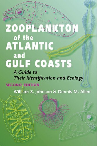 Zooplankton Of The Atlantic And Gulf Coasts A Guide To Their Identification And Ecology 2nd Edition William S Johnson Dennis M Allen