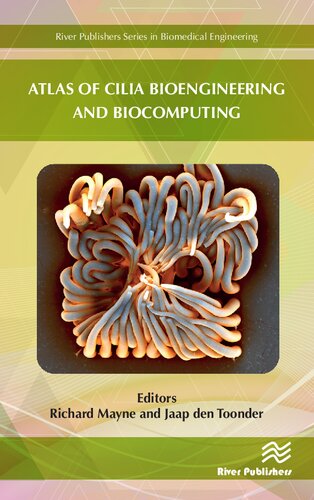 Atlas Of Cilia Bioengineering And Biocomputing Richard Mayne