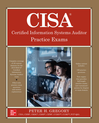 Cisa Certified Information Systems Auditor Practice Exams Peter H Gregory