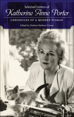 Selected Letters Of Katherine Anne Porter Darlene Harbour Unrue