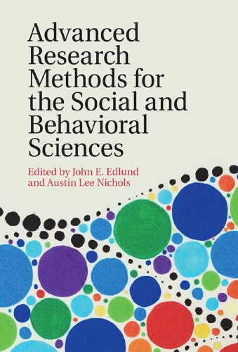 Advanced Research Methods For The Social And Behavioral Sciences 1st Edition John E Edlund