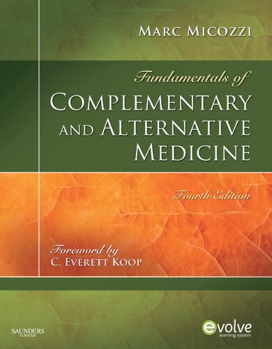 Fundamentals Of Complementary And Alternative Medicine Fundamentals Of Complementary And Integrative Medicine 4th Edition Marc S Micozzi Md Phd