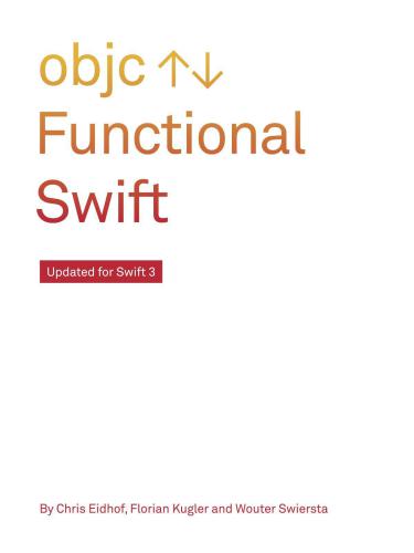 Functional Swift Chris Eidhof Florian Kugler Wouter Swierstra