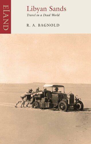 Libyan Sands Travel In A Dead World Ra Bagnold