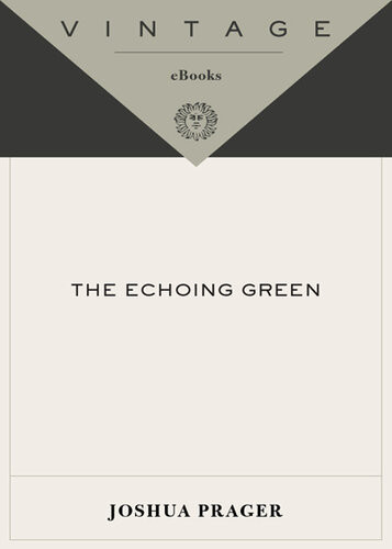 The Echoing Green Joshua Prager
