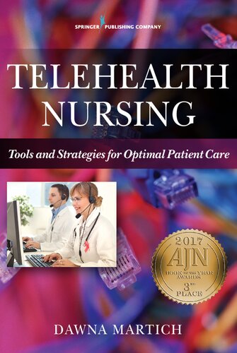 Telehealth Nursing Tools And Strategies For Optimal Patient Care 1st Edition Dawna Martich Msn Rn