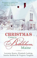 Christmas Comes To Bethlehem Maine Lorraine Beatty Elizabeth Ludwig