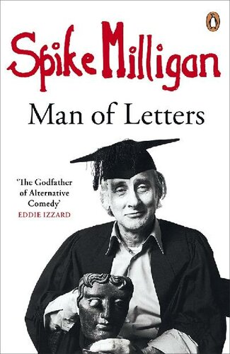 Spike Milligan Man Of Letters Spike Milligan