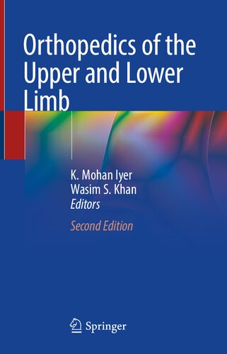 Orthopedics Of The Upper And Lower Limb 2nd Edition K Mohan Iyer