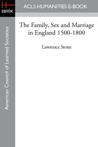 The Family Sex And Marriage In England 15001800 Lawrence Stone