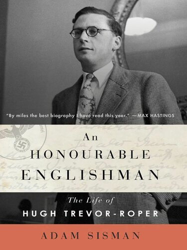 An Honourable Englishman The Life Of Hugh Trevorroper Adam Sisman