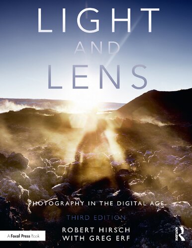 Light And Lens Photography In The Digital Age Robert Hirsch
