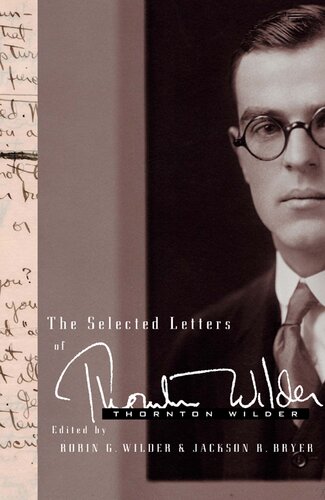 The Selected Letters Of Thornton Wilder Thornton Wilder Robin G Wilder Jackson R Bryer