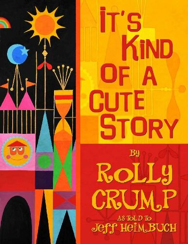 Its Kind Of A Cute Story Jeff Heimbuch Rolly Crump