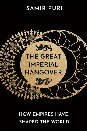 The Great Imperial Hangover Samir Puri