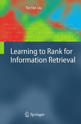 Learning To Rank For Information Retrieval Tieyan Liu
