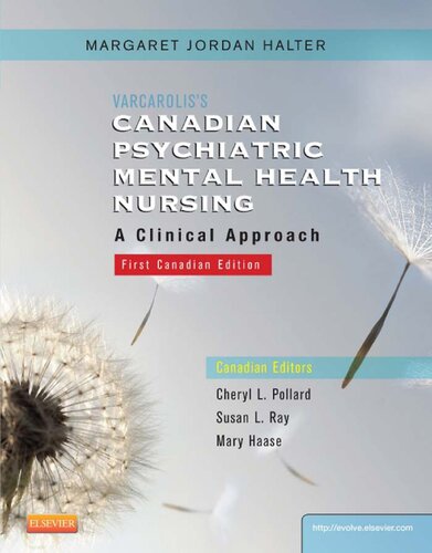 Varcaroliss Canadian Psychiatric Mental Health Nursing A Clinical Approach Susan L Ray Margaret Jordan Halter Cheryl L Pollard Mary Haase