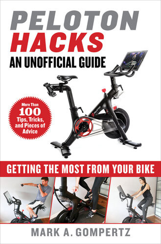 Peloton Hacks Getting The Most From Your Bike Mark A Gompertz