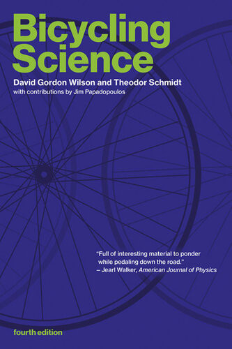 Bicycling Science 4th Edition David Gordon Wilson Theodor Schmidt